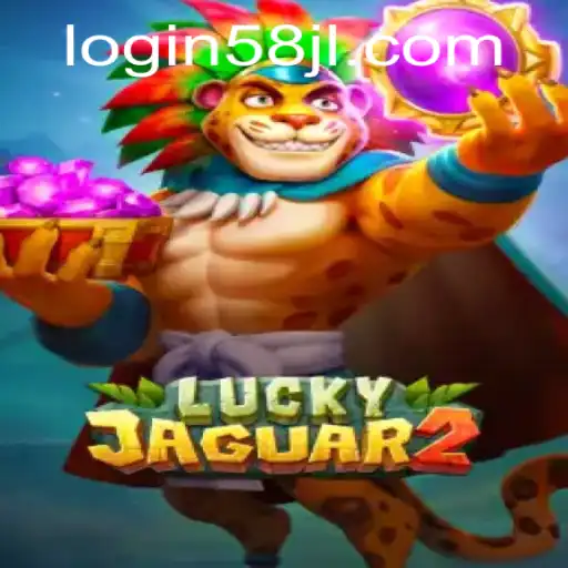 Explore the Exciting World of Luckyjaguar2: Dive into the Thrilling Gaming Experience with 58jl Login
